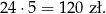 24⋅ 5 = 120 zł. 