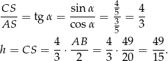  4 CS--= tg α = sin-α = 5-= 4- AS co sα 3 3 5 h = CS = 4-⋅ AB- = 4-⋅ 49-= 4-9. 3 2 3 20 1 5 