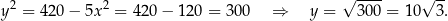  2 2 √ ---- √ -- y = 420− 5x = 42 0− 1 20 = 300 ⇒ y = 300 = 10 3. 