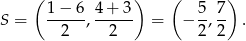  ( ) ( ) 1-−-6- 4+--3- 5-7- S = 2 , 2 = − 2,2 . 