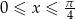 π- 0 ≤ x ≤ 4 