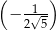 ( 1 ) − 2√-5- 