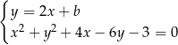 { y = 2x + b 2 2 x + y + 4x − 6y − 3 = 0 