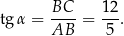  BC 1 2 tg α = ---- = ---. AB 5 