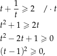 t+ 1-≥ 2 / ⋅t t t2 + 1 ≥ 2t 2 t − 2t+ 1 ≥ 0 (t− 1)2 ≥ 0, 