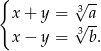 { √3-- x+ y = √ a- x− y = 3b. 