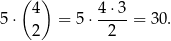  ( ) 5 ⋅ 4 = 5⋅ 4⋅3-= 30. 2 2 