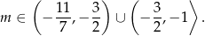  ( ) ( ⟩ 11- 3- 3- m ∈ − 7 ,− 2 ∪ − 2,− 1 . 