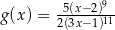  -5(x−-2)9- g(x ) = 2(3x− 1)11 
