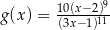 g (x) = 10(x−2)9 (3x−1)11 