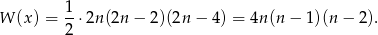  1 W (x ) = --⋅2n(2n − 2)(2n − 4) = 4n (n − 1)(n − 2). 2 