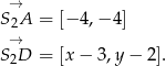  → S2A = [− 4,− 4] → S2D = [x− 3,y − 2]. 