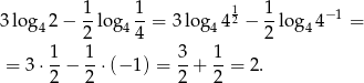  1 1 1 1 3 log42 − -log 4--= 3log4 42 − --log44 −1 = 2 4 2 = 3⋅ 1− 1-⋅(− 1) = 3-+ 1-= 2. 2 2 2 2 