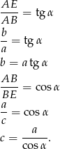 AE ----= tgα AB b-= tgα a b = a tgα AB--= cos α BE a- c = cosα a c = co-sα . 