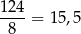 1-24 8 = 15 ,5 
