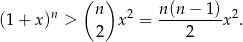  ( ) (1 + x)n > n x 2 = n(n-−--1)x2. 2 2 