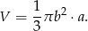 V = 1-πb 2 ⋅a. 3 