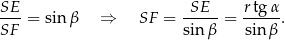 SE SE rtg α --- = sin β ⇒ SF = -----= -----. SF sin β sinβ 