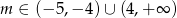 m ∈ (− 5,− 4)∪ (4,+ ∞ ) 