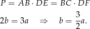 P = AB ⋅DE = BC ⋅DF 3- 2b = 3a ⇒ b = 2 a. 
