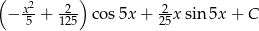 ( 2 ) − x5-+ 1225 cos5x + 225-xsin 5x+ C 