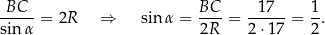 BC---= 2R ⇒ sinα = BC--= -17---= 1-. sin α 2R 2⋅ 17 2 