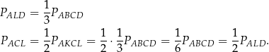 P = 1-P ALD 3 ABCD 1 1 1 1 1 PACL = --PAKCL = --⋅ -PABCD = -PABCD = -PALD . 2 2 3 6 2 