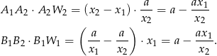 A 1A 2 ⋅A 2W 2 = (x2 − x1) ⋅-a-= a− ax1- x2 x 2 ( a a ) ax1 B 1B 2 ⋅B 1W 1 = ---− --- ⋅x1 = a− ---. x1 x 2 x 2 