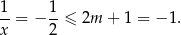 1-= − 1-≤ 2m + 1 = − 1. x 2 