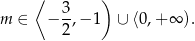  ⟨ ) 3- m ∈ − 2 ,−1 ∪ ⟨0,+ ∞ ). 