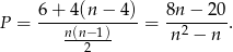  6-+-4(n-−-4-) 8n-−-2-0 P = n(n−-1) = n2 − n . 2 
