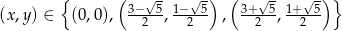  { ( √- √ -) ( √ - √ -)} (x,y) ∈ (0,0), 3−25-, 1−2-5 , 3+2-5, 1+2-5 