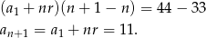 (a + nr )(n+ 1− n) = 44 − 33 1 an +1 = a1 + nr = 1 1. 