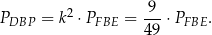 P = k2 ⋅P = -9-⋅P . DBP FBE 49 FBE 