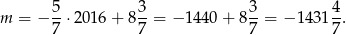 m = − 5-⋅2 016+ 83-= − 1440 + 83-= − 1431 4. 7 7 7 7 
