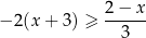 − 2 (x + 3) ≥ 2-−-x- 3 