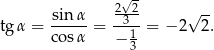  √- 2-2- √ -- tg α = sin-α = -3--= − 2 2. co sα − 13 