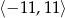 ⟨− 11,11⟩ 