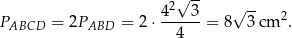  42√ 3- √ -- PABCD = 2PABD = 2 ⋅------= 8 3 cm 2. 4 