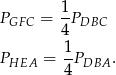  1- PGFC = 4 PDBC 1 PHEA = -PDBA . 4 
