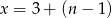 x = 3 + (n − 1 ) 