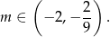  ( 2 ) m ∈ − 2,− -- . 9 