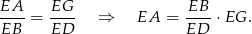 EA-- EG-- EB-- EB = ED ⇒ EA = ED ⋅ EG . 