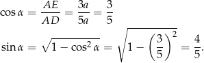  AE-- 3a- 3- co sα = AD = 5a = 5 ∘ ----(--)-- ∘ -------2-- 3- 2 4- sin α = 1− cos α = 1 − 5 = 5. 