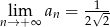  lim a = -√1- n→+ ∞ n 2 2 