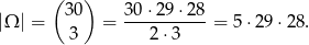  ( ) 30 30-⋅29-⋅28- |Ω | = 3 = 2 ⋅3 = 5 ⋅29 ⋅28. 