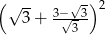 (√ -- √-) 2 3 + 3−√33 