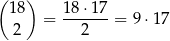 ( 18) 18 ⋅17 = -------= 9⋅ 17 2 2 
