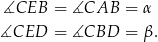  ∡CEB = ∡CAB = α ∡CED = ∡CBD = β. 