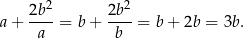  2b-2 2b2- a + a = b+ b = b+ 2b = 3b. 